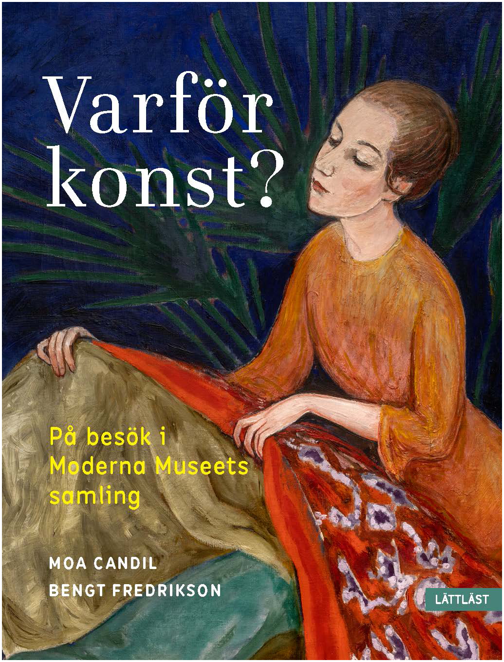 Omslaget är ett konstverk från Moderna museet. En kvinna lägger en filt över något grönt. 